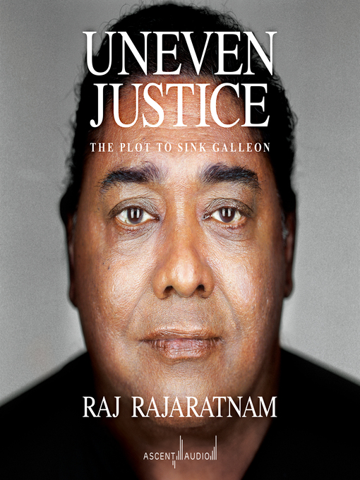 Title details for Uneven Justice by Raj Rajaratnam - Available